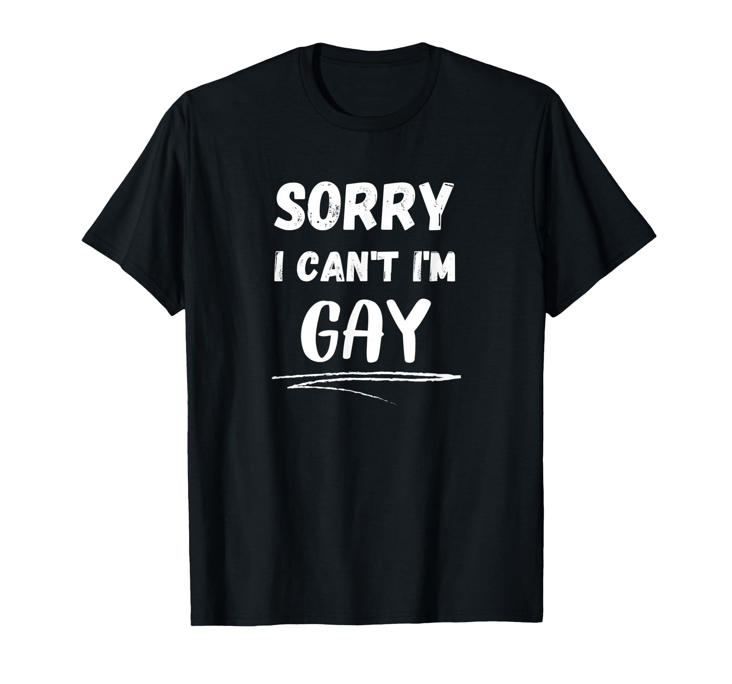 180g pure cotton round neck single side printed t-shirt, sorry I can't be gay funny LGBT and LGBTQ gay pride t-shirt, casual t-shirt for men and women, perfect t-shirt for holiday gift, Christmas gift, 2025 gift, New Year gift
