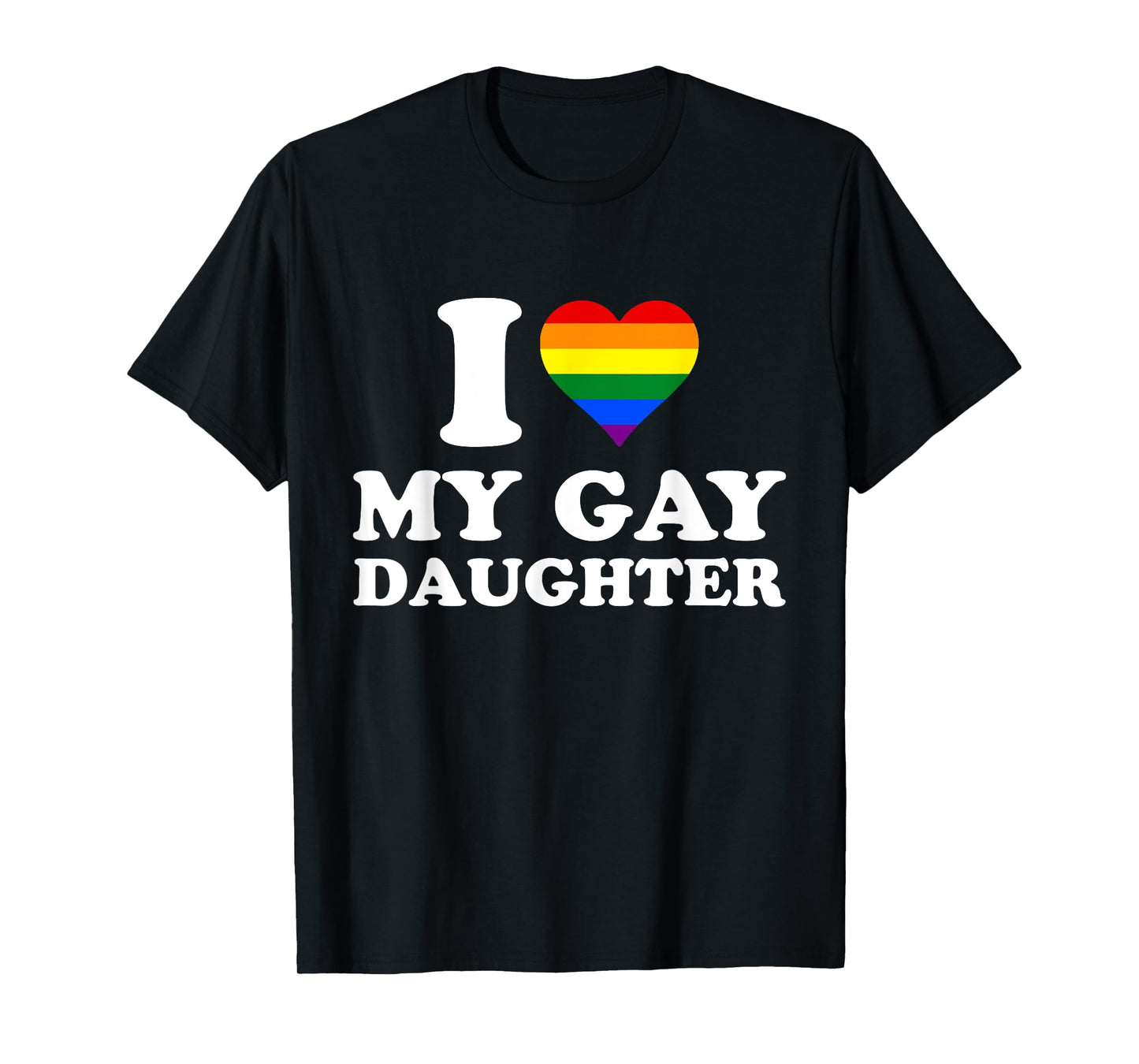 180g pure cotton round neck single side printed T-shirt, I love my gay daughter, I love my gay daughter T-shirt, casual T-shirts for men and women, perfect T-shirts for holiday gifts, Christmas gifts, 2025 gifts, New Year gifts