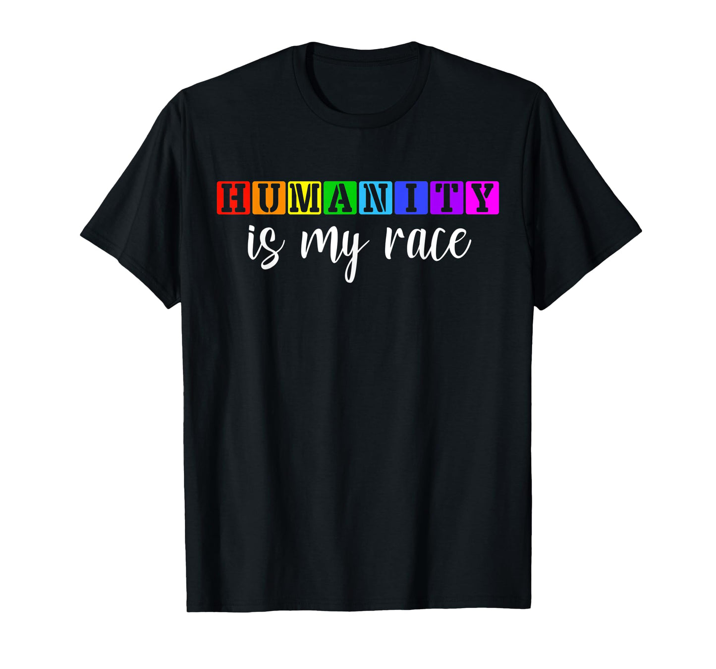 180g pure cotton round neck single side printed T-shirt, humanity is my racial equality LGBTQ gay pride rainbow flag T-shirt, casual T-shirt for men and women, perfect T-shirt for holiday gifts, Christmas gifts, 2025 gifts, New Year gifts