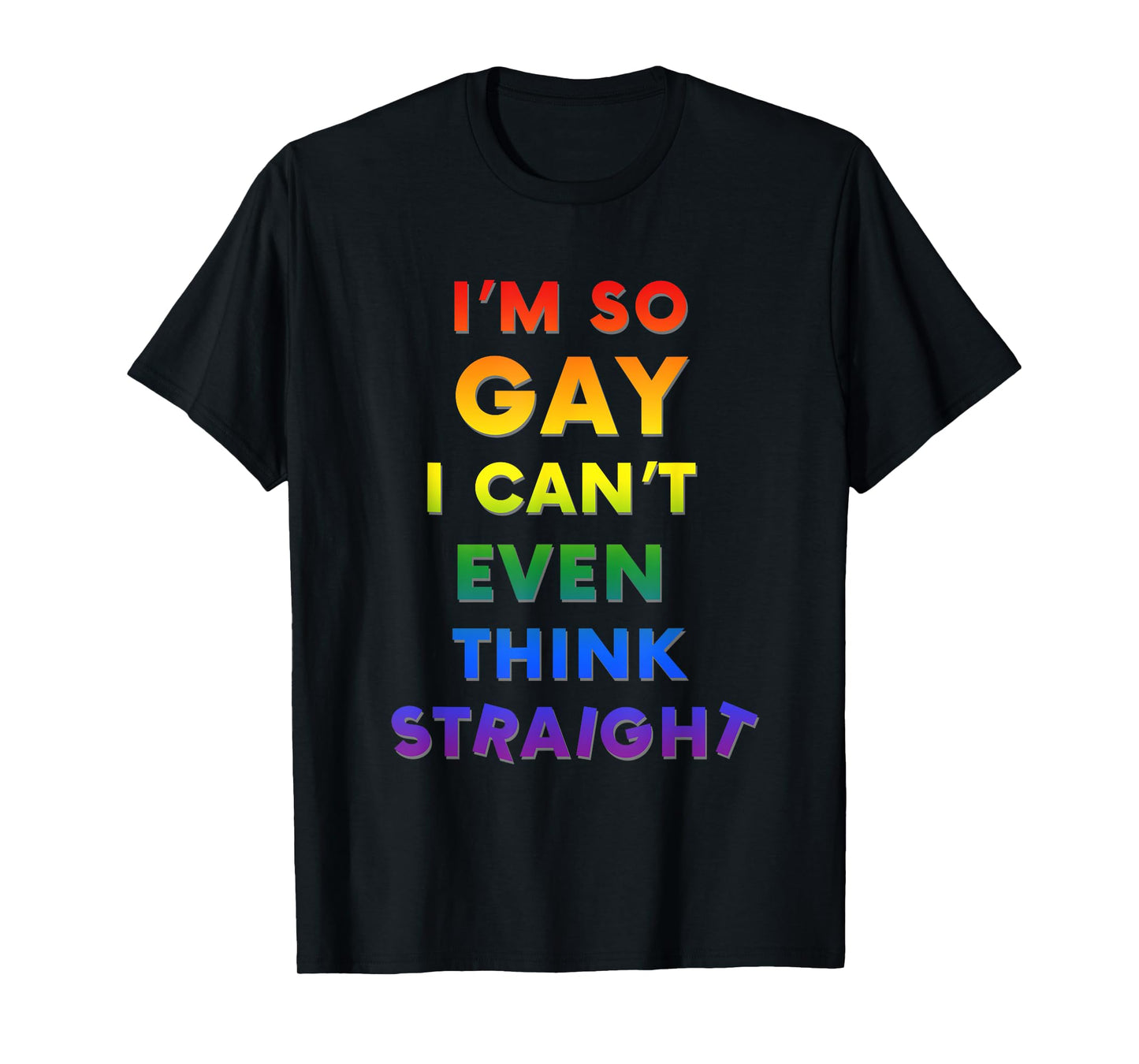 180g cotton round neck single side printed t-shirt, I'm too gay to think straight funny LGBTQ t-shirt, casual t-shirts for men and women, perfect t-shirt for holiday gifts, Christmas gifts, 2025 gifts, New Year gifts