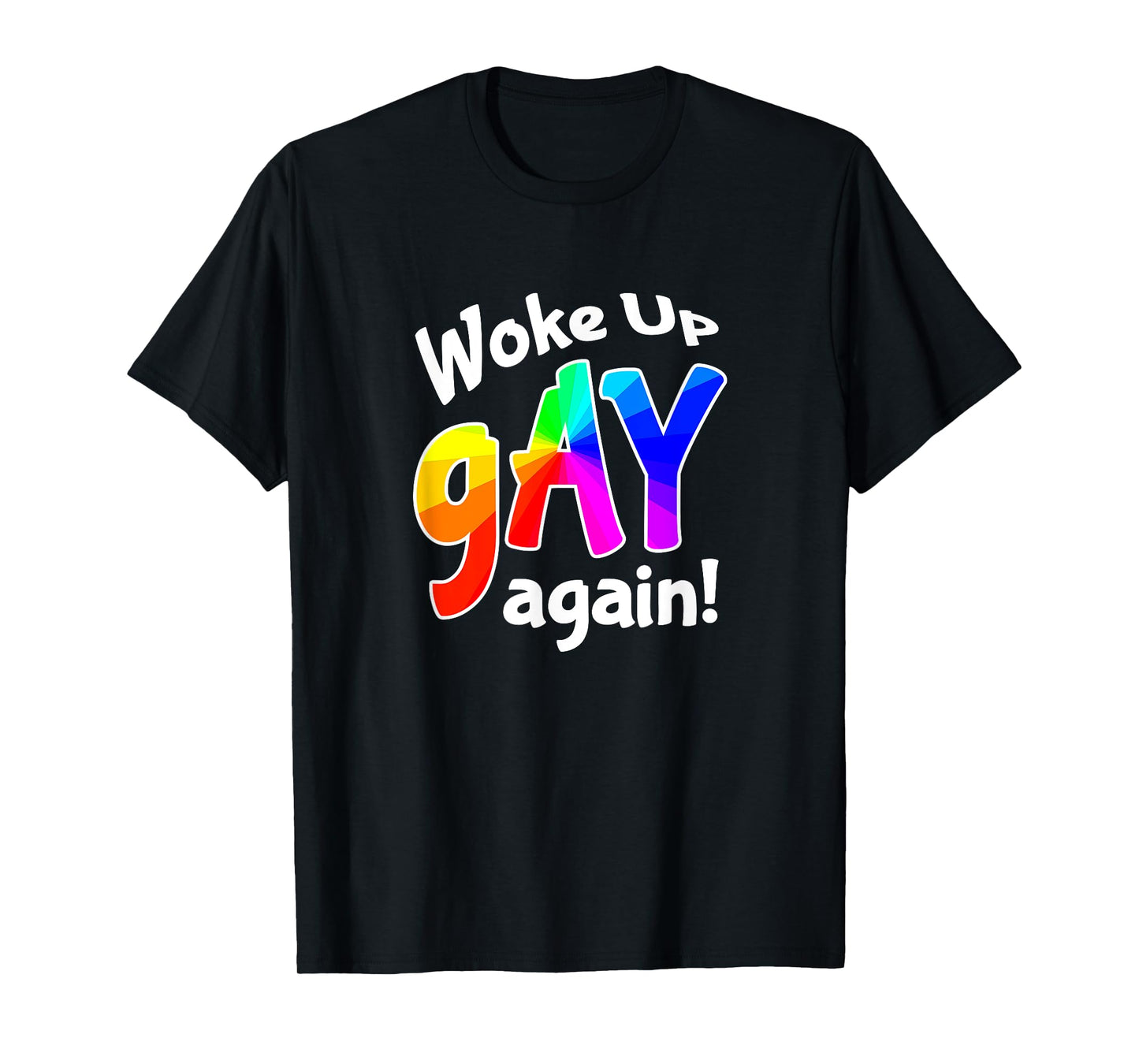 180g pure cotton round neck single-sided printed T-shirt, wake up and become gay again! T-shirts, casual T-shirts for men and women, perfect T-shirts for holiday gifts, Christmas gifts, 2025 gifts, New Year gifts