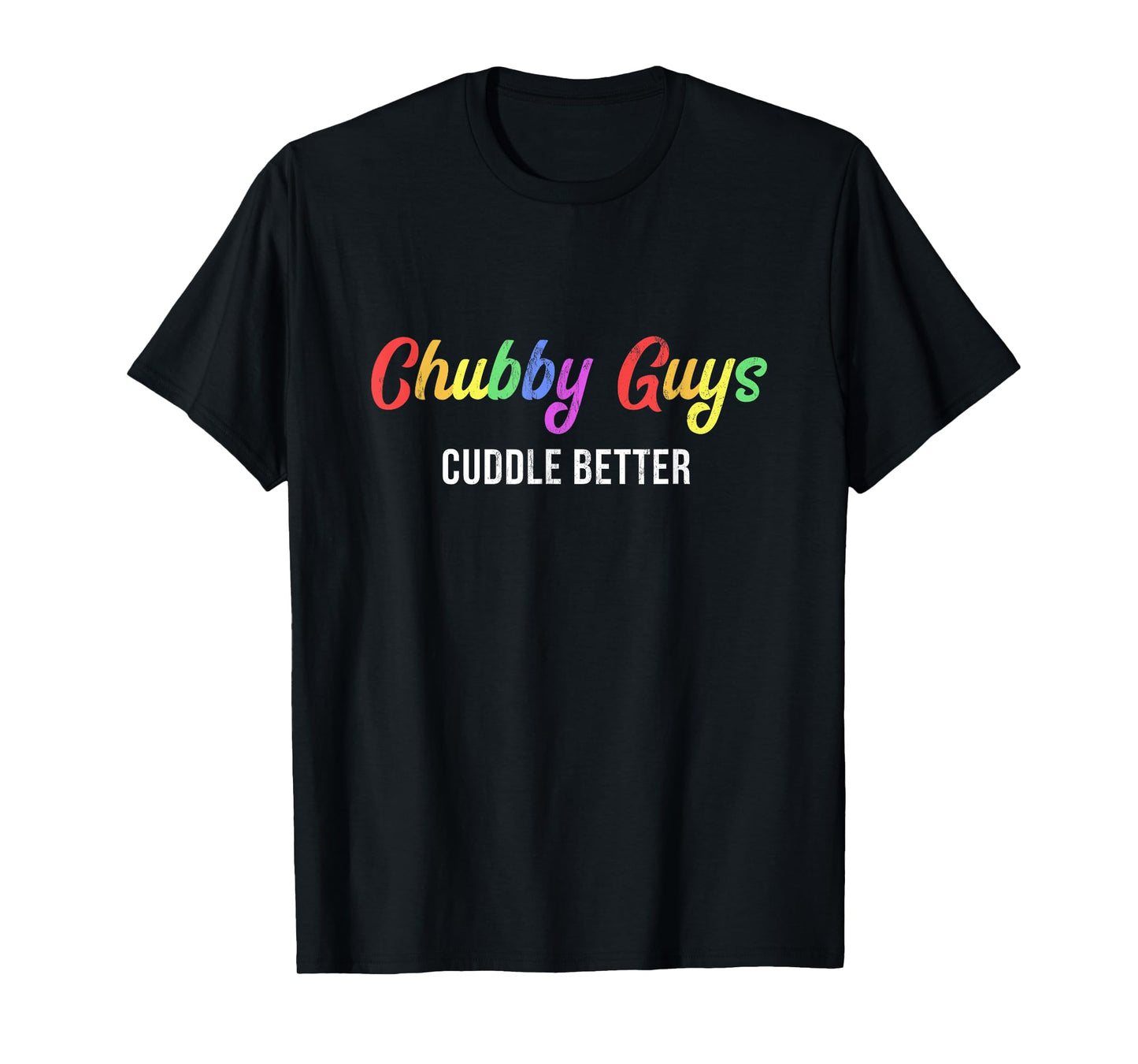 180g cotton round neck single side printed t-shirt, chubby guy hug better funny gay bear pride gift t-shirt, casual t-shirt for men and women, perfect t-shirt for holiday gift, Christmas gift, 2025 gift, New Year gift