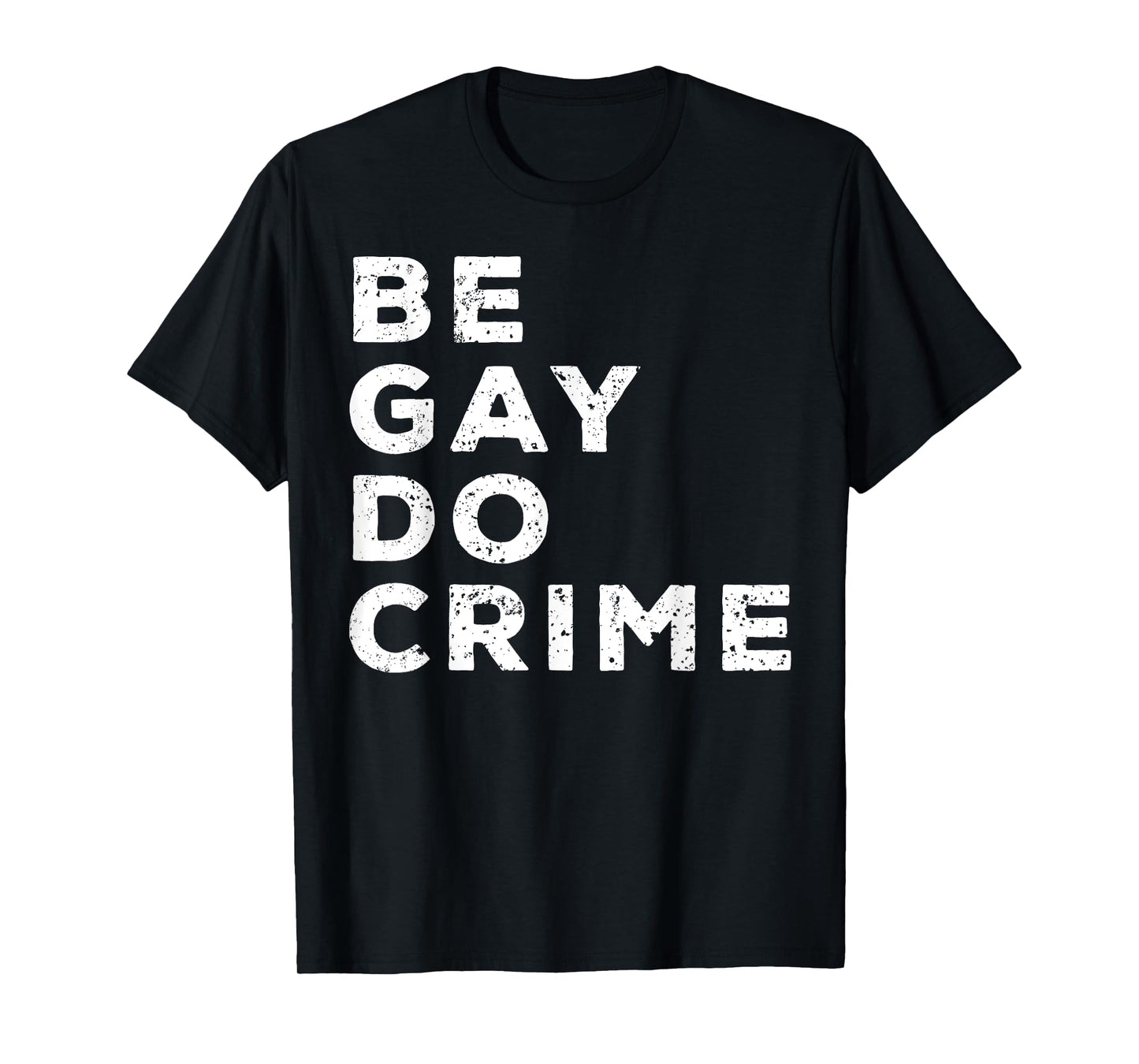180g pure cotton round neck single-sided printed T-shirt, Be Gay Do Crime LGBTQ gay pride parade T-shirt, casual T-shirt for men and women, perfect T-shirt for holiday gifts, Christmas gifts, 2025 gifts, New Year gifts