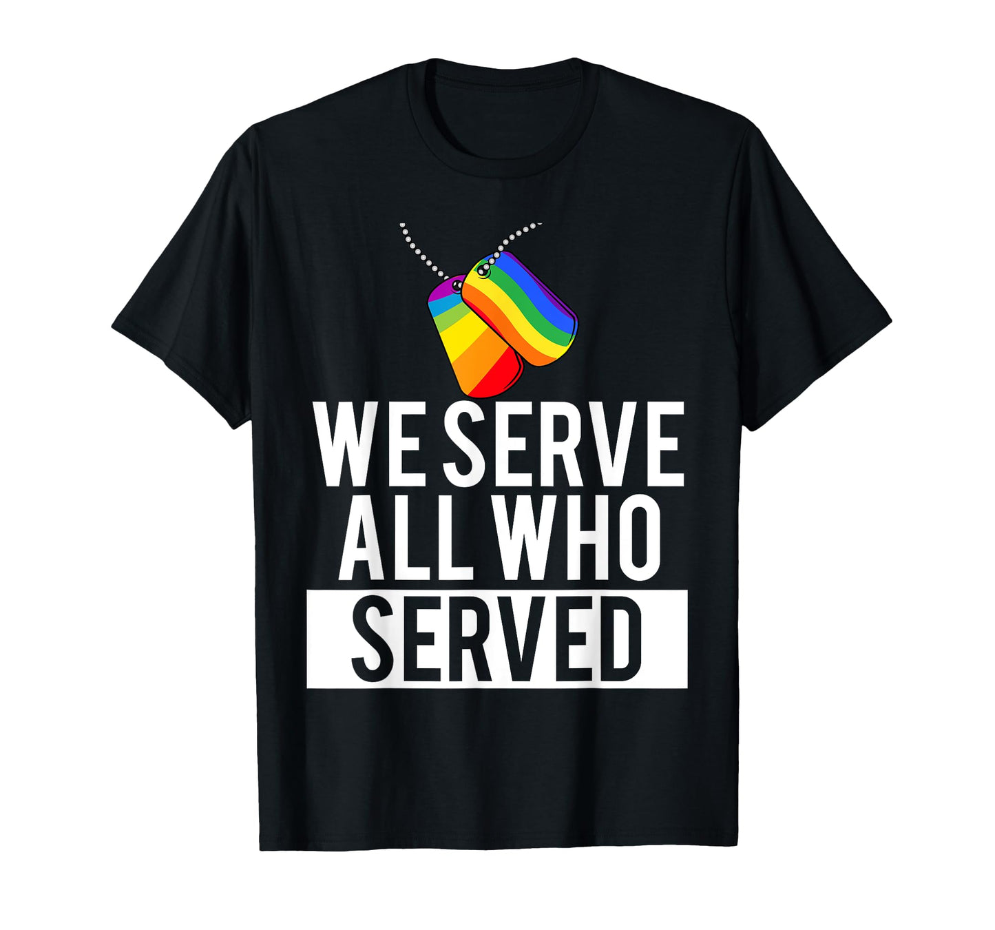 180g pure cotton round neck single side printed T-shirt, LGBT gay military pride day we serve all service members dog tag T-shirt, casual T-shirts for men and women, perfect T-shirt for holiday gifts, Christmas gifts, 2025 gifts, New Year gifts