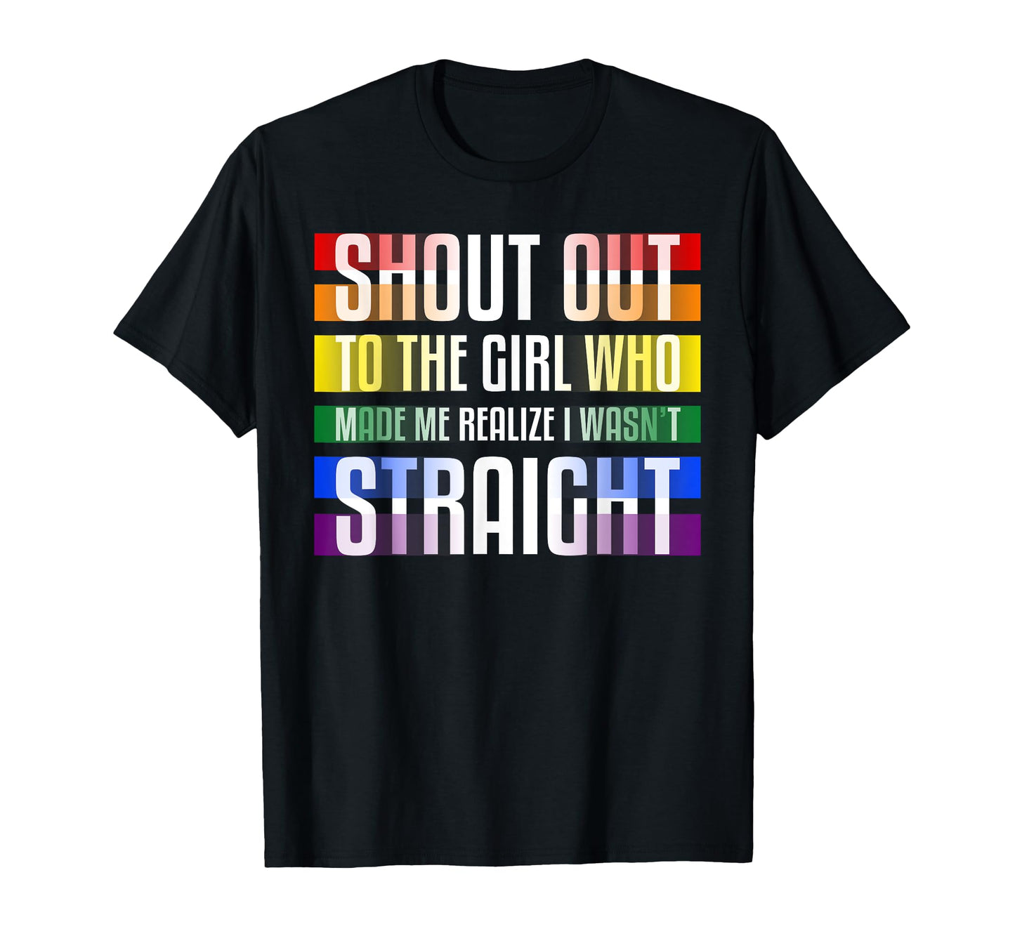 180g pure cotton round neck single side printed T-shirt, shout out to girls I am not straight LGBT gay T-shirt, casual T-shirt for men and women, perfect T-shirt for holiday gifts, Christmas gifts, 2025 gifts, New Year gifts