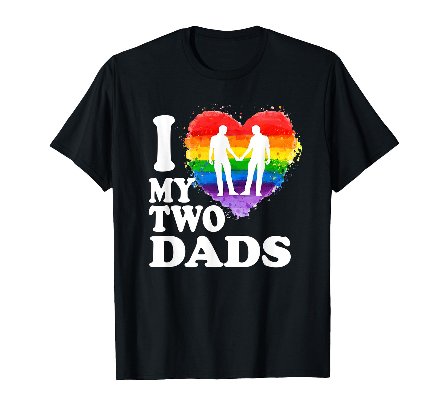 180g pure cotton round neck single-sided printed T-shirt, I love my two dads T-shirt LGBT gay gift, casual T-shirt for men and women, perfect T-shirt for holiday gifts, Christmas gifts, 2025 gifts, New Year gifts