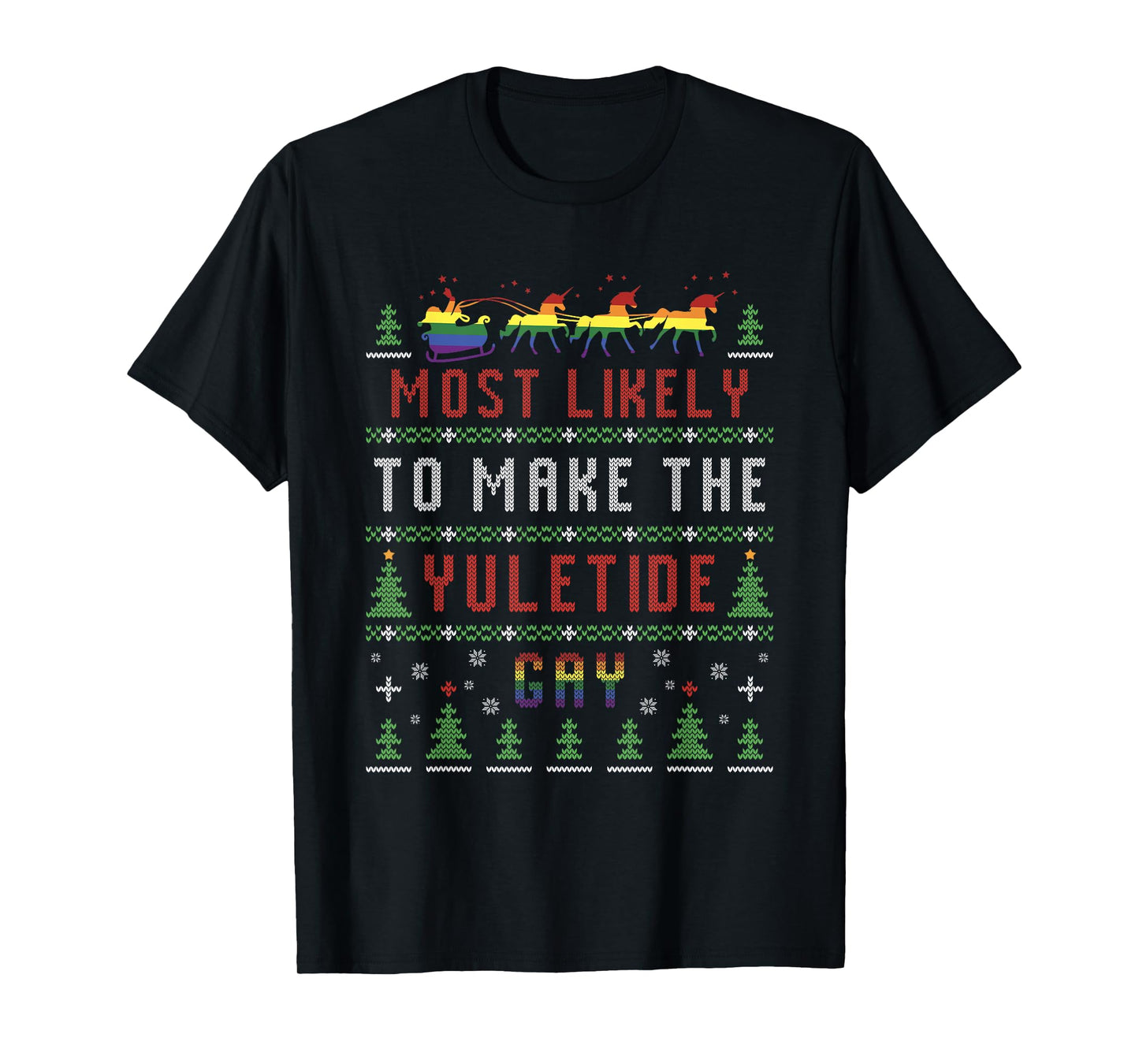180g pure cotton round neck single-sided printed T-shirt, ugly Christmas sweater most likely to be a Christmas gay T-shirt, casual T-shirts for men and women, perfect T-shirt for holiday gifts, Christmas gifts, 2025 gifts, New Year gifts